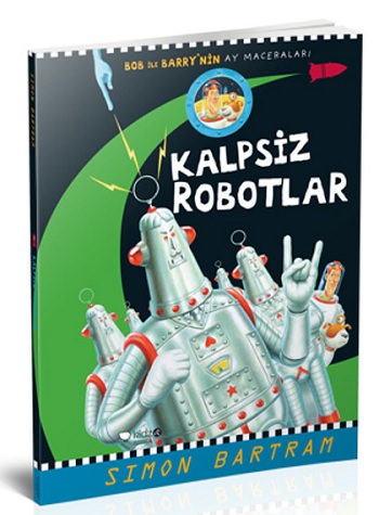 Kalpsiz Robotlar - Bob ile Barry’nin Ay Maceraları