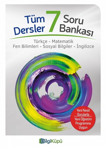 Bilgi Küpü 7.Sınıf Tüm Dersler Soru Bankası