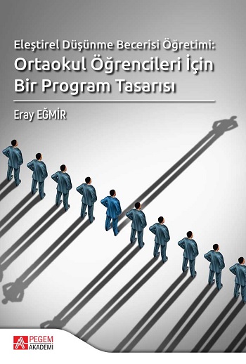 Eleştirel Düşünme Becerisi Öğretimi: Ortaokul Öğrencileri İçin Bir Program Tasarısı