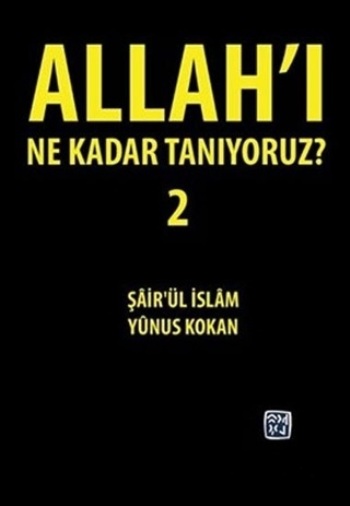 Allah’ı Ne Kadar Tanıyoruz? 2