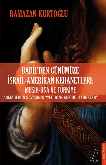 Babil’den Günümüze İsrail-Amerikan Kehanetleri