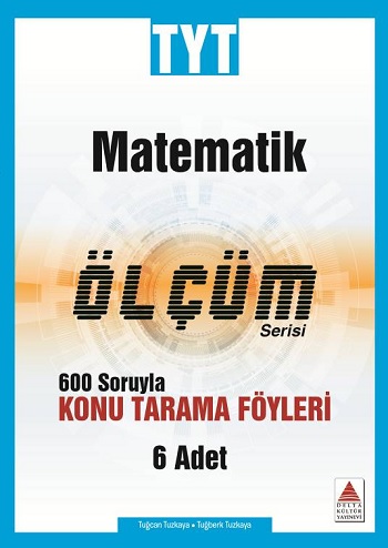 TYT Matematik Ölçüm Serisi 600 Soruyla Konu Tarama Föyleri