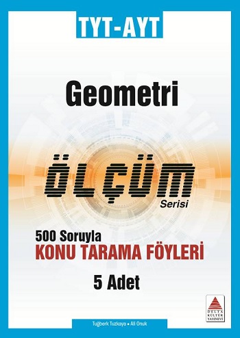 TYT-AYT Geometri Ölçüm Serisi 500 Soruyla Konu Tarama Föyleri