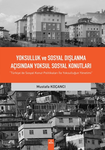 Yoksulluk ve Sosyal Dışlanma açısından Yoksul Sosyal Konutlar