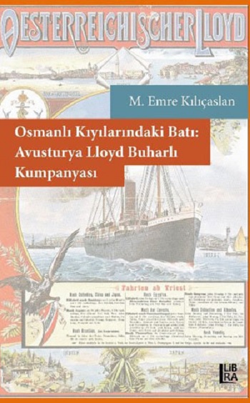 Osmanlı Kıyılarındaki Batı: Avusturya Lloyd Buharlı Kumpanyası