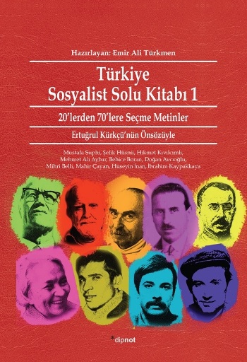 Türkiye Sosyalist Solu Kitabı - 1: 20'lerden 70'lere Seçme Metinler