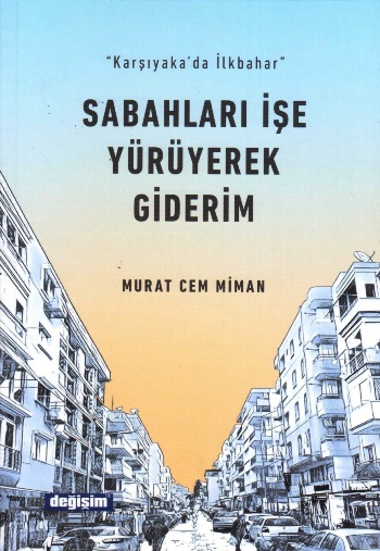 Sabahları İşe Yürüyerek Giderim