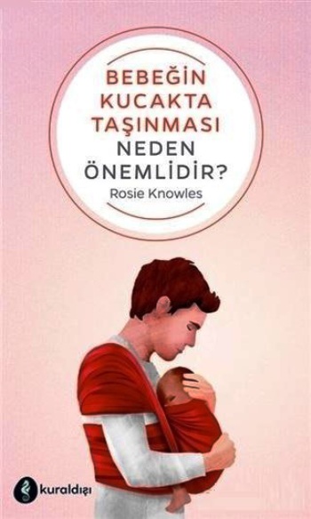 Bebeğin Kucakta Taşınması Neden Önemlidir?