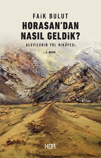 Horasandan Nasıl Geldik? Alevilerin Yol Hikayesi