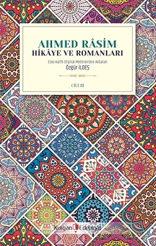 Ahmed Rasim Hikaye ve Romanları Cilt-3