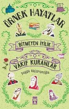 Bitmeyen İyilik - Vakıf Kuranlar