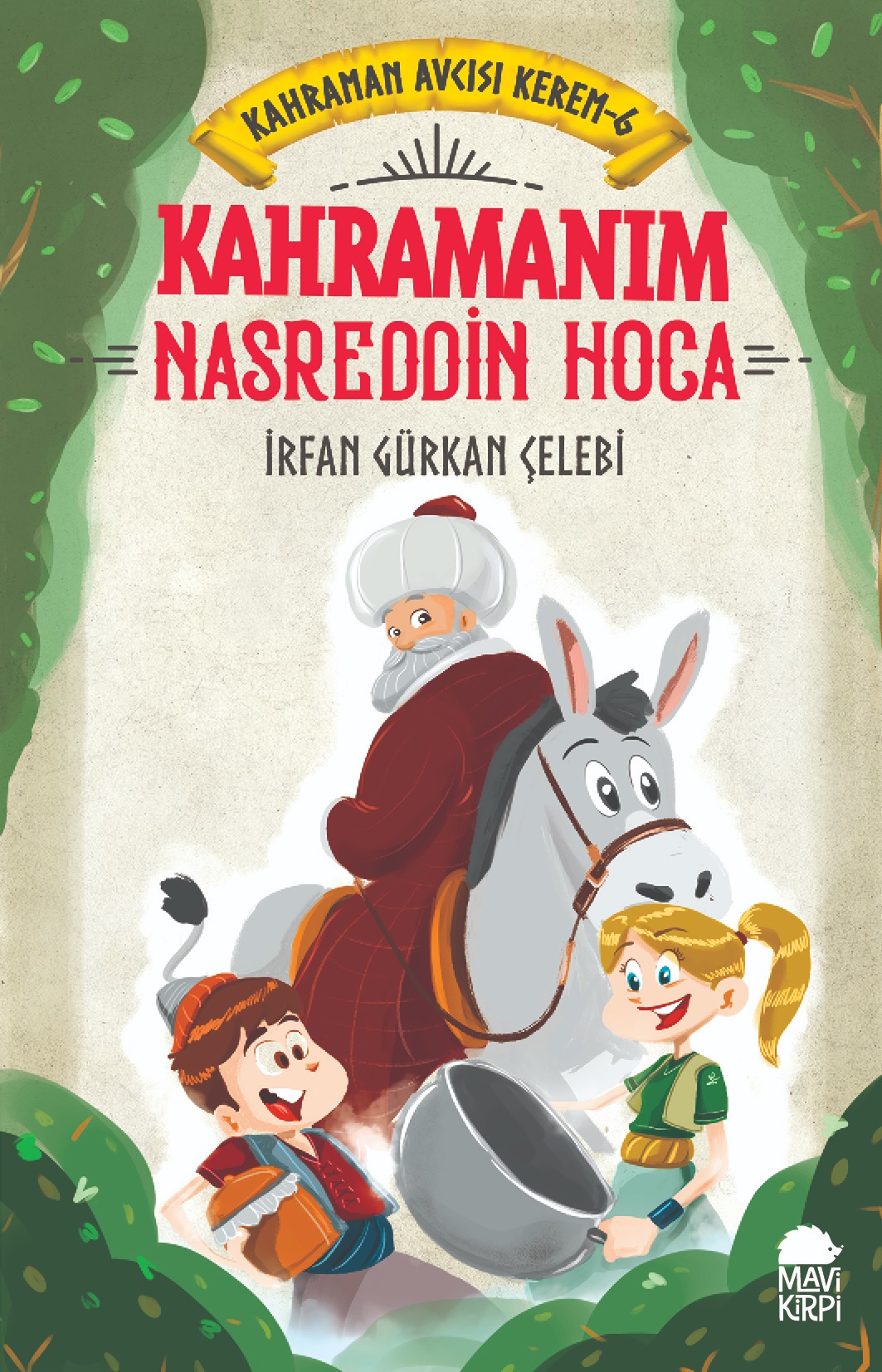 Kahramanım Nasreddin Hoca - Kahraman Avcısı Kerem 6