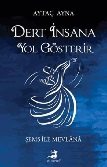 Dert İnsana Yol Gösterir