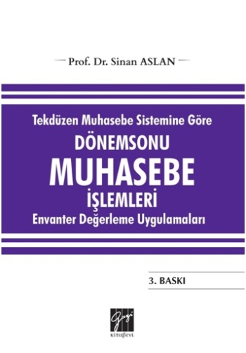 Tekdüzen Muhasebe Sistemine Göre Dönemsonu Muhasebe İşlemleri Envanter Değerleme Uygulamaları